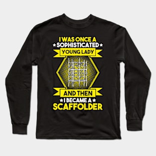 Scaffolder Scaffolding Scaffold Builder Staging Long Sleeve T-Shirt